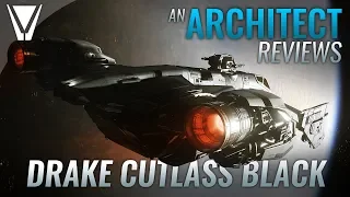 An Architect Reviews - Drake Cutlass Black [Star Citizen]