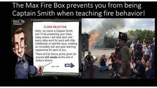 Max Fire Box "Empowering Fire Behavior Education"