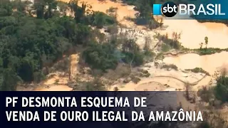 PF desmonta esquema de venda de ouro ilegal da Amazônia para o exterior | SBT Brasil (16/02/23)