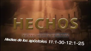 Hechos 11:1-30 12:1-25