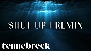 Tennebreck vs. Black Eyed Peas - Shut Up | Remix