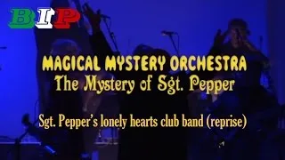 Sgt. Pepper Lonely Hearts Band (Reprise) - Magical Mystery Orchestra