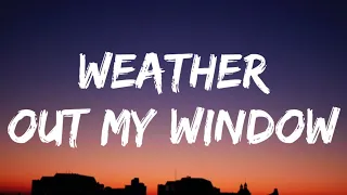 Upchurch - Weather Out My Window (Lyrics)