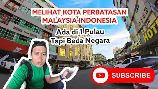 TAWAU SABAH, KOTA PERBATASAN MALAYSIA-INDONESIA