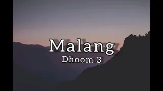 Malang | Dhoom 3 | With translation  | lyrical store