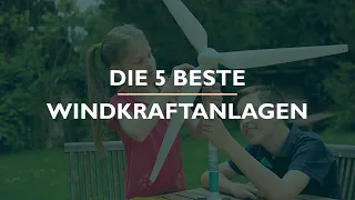 Die 5 Beste Windkraftanlagen Test