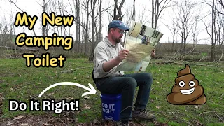 My New Camping Toilet ~ Do It Right!