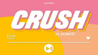 Crush (lyrics) - ALLMO$T (clear audio)