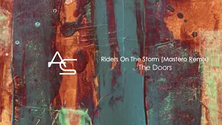 The Doors - Riders On The Storm (Mastero Remix) [Tech House]