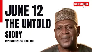 June 12 The Untold Story by Babagana Kingibe