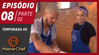 MASTERCHEF BRASIL (12/05/2019) | PARTE 2 | EP 08 | TEMP 06