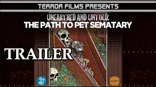 UNEARTHED AND UNTOLD: THE PATH TO PET SEMATARY - Official Horror Documentary Trailer