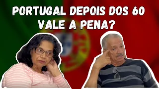 ✈️IMIGRAR PARA PORTUGAL DEPOIS DOS 60 -  PODCAST#6