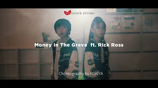 Drake - Money In The Grave ft. Rick Ross / RUKIYA Choreography