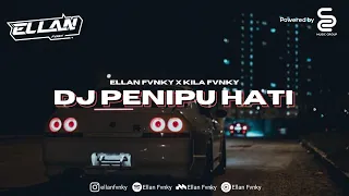 DJ PENIPU HATI - TATA JANEETA VIRAL 2024 [ELLAN FVNKY & KILA FVNKY]