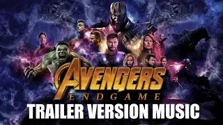 AVENGERS : ENDGAME Trailer Music Version | Proper Movie Trailer  Soundtrack Theme Song