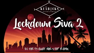 DJ Forty-Eight 'LOCKDOWN SIVA 2' Non-Stop Remix [AUGUST 2021]