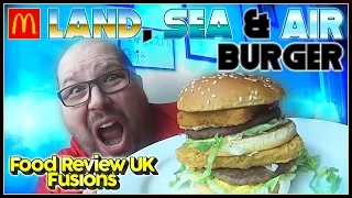 McDonald's Land, Sea & Air Burger Review