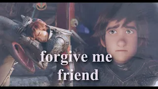 HTTYD | Hiccup & Toothless | Forgive Me Friend