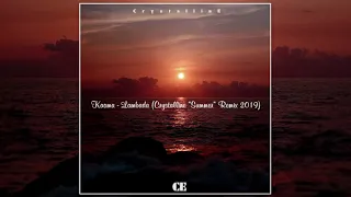 Kaoma - Lambada (Crystalline Summer  Remix 2019)