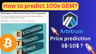 What if Bitcoin SPOT ETF not approved? |. $Arbitrum Price prediction