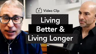 Lessons from centenarians: how to live better & live longer | Peter Attia, M.D. & Nir Barzilai, M.D.