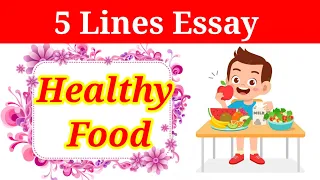 5 Lines on Healthy Food in english | essay on healthy food | healthy food | healthy food essay