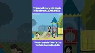 Kids And Story: Cleanliness and good hygiene: Part 1| Cleanliness |#shorts
