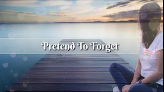 Pretend To Forget by Emma Heesters (Lyrics)