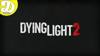 Анонс Dying Light 2 на Е3 2018 + Геймплей на русском!Анонс дайнг лайт 2.Дайнг лайт 2
