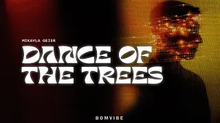 Mikayla Geier - dance of the trees (Lyrics)