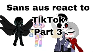 Sans aus react to random TikToks (pt 3)👻💗