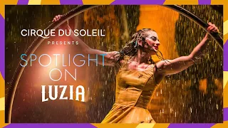 BETWEEN DREAMS AND REALITY | SPOTLIGHT ON LUZIA | Cirque du Soleil