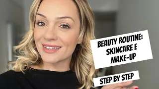 Beauty Routine: Skincare e Make-up step by step