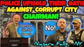 REMOVE HIM FOR FREE SPEECH! Police Honor thier Oath to the CONSTITUTION NOT Chairman's Feelings