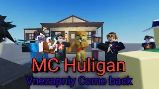 MC Huligan - Vnezapniy Come back (official music video)