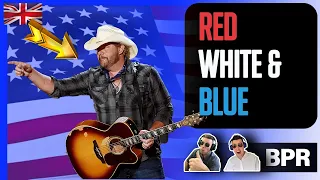 FIRST TIME REACTING Toby Keith Courtesy of The Red White & Blue BRITS REACTION