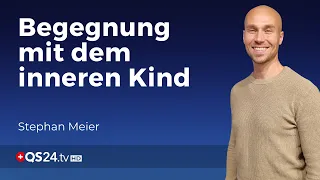Die Heilung des inneren Kindes | Stephan Meier | Der Sinn des Lebens | QS24 Gesundheitsfernsehen