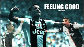 Cristiano Ronaldo| Feeling Good-Michael Bublé|Best Moments & Goals