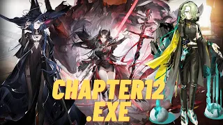 Chapter 12.EXE | Arknights