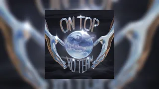 XO TEAM - On Top (Official Audio)