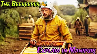 "The Beekeeper 🐝"Hollywood movie 2024 || Explain in Manipuri || best film#explained_in_manipuri🐝🐝🐝