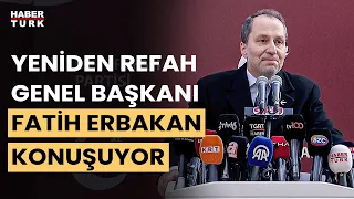 #CANLI - Yeniden Refah Partisi Genel Başkanı Fatih Erbakan konuşuyor