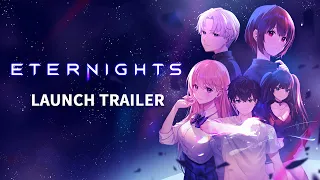 Eternights – Launch Trailer