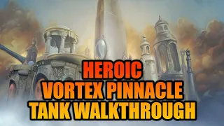 Heroic Vortex Pinnacle Tank Walkthrough | Cataclysm Classic