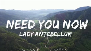 Lady Antebellum - Need You Now (Lyrics)  || Fowler Music