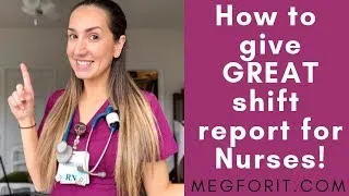 How to Give a Nursing Shift Report | Hand off Report Template!