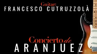 "CONCERTO DE ARANJUEZ"   ( J. Rodrigo )    chitarra: Francesco Cutruzzolà
