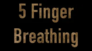 Ep. 2: Five Finger Breathing