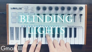 BLINDING LIGHTS - The Weeknd | Midi Cover (Worlde Tuna Mini)